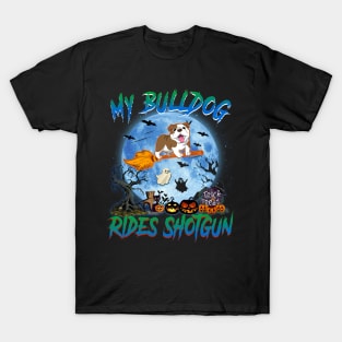 My Bulldog Rides Shotgun Witch Halloween T-Shirt